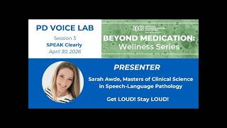 Session Three PD Voice Lab: SPEAK Clearly 5/30/2026