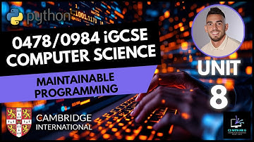0478/0984 iGCSE Computer Science - Unit 8 Lesson 9: Maintainable Programming - Identifiers Comments