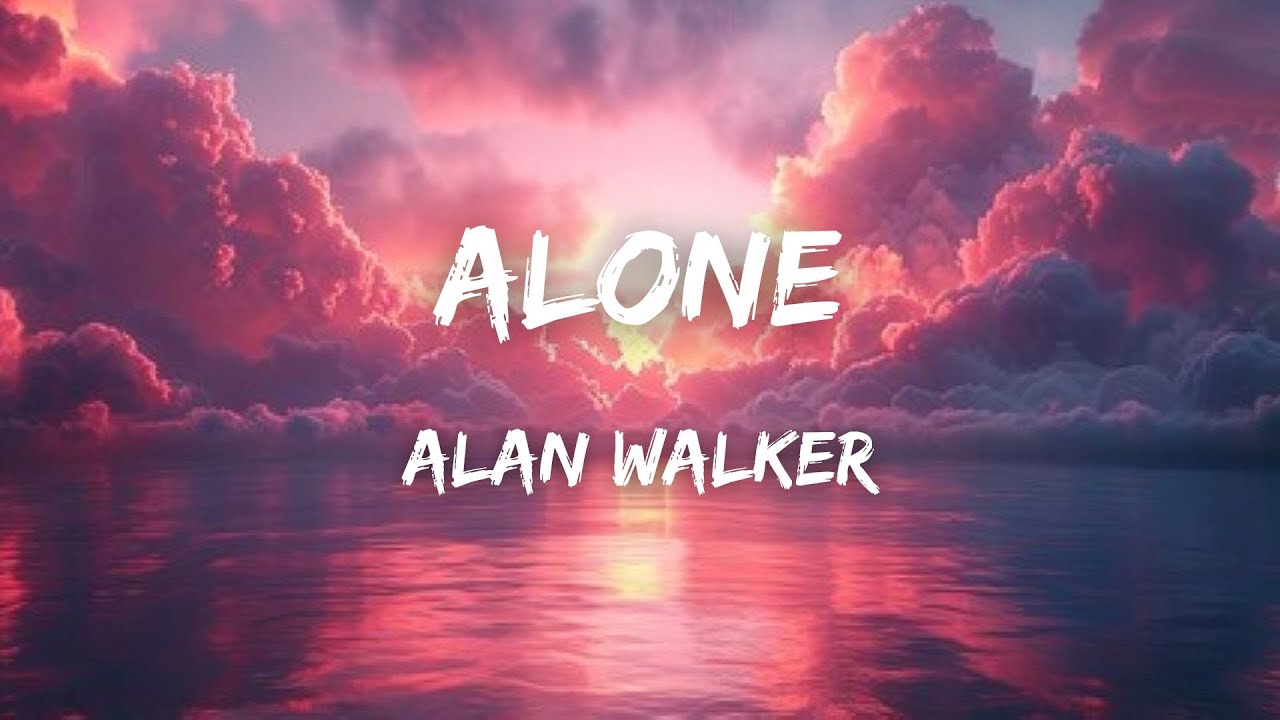 Alan Walker - Alone (Lyrics) - YouTube