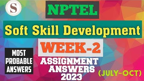 Soft Skill Development || NPTEL Week-2 Assignment Answers 2023 #nptel #softskills #skumaredu