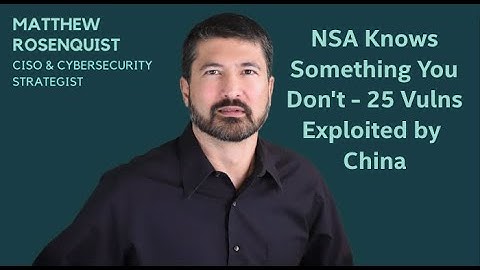 NSA Top 25 Vulnerabilities Exploited by China