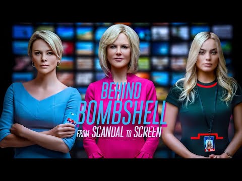 Behind Bombshell: from Scandal to the Screen (2019)