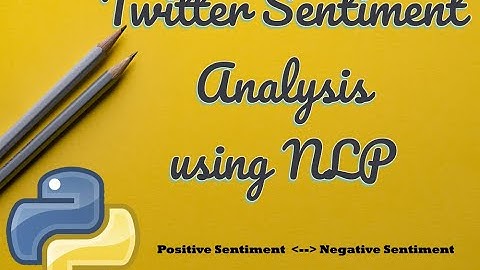 Twitter Sentiment Analysis using NLP | Data Science | NLP | Python