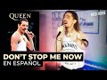 👑¿Cómo sonaría QUEEN - DON&#39;T STOP ME NOW en Español?