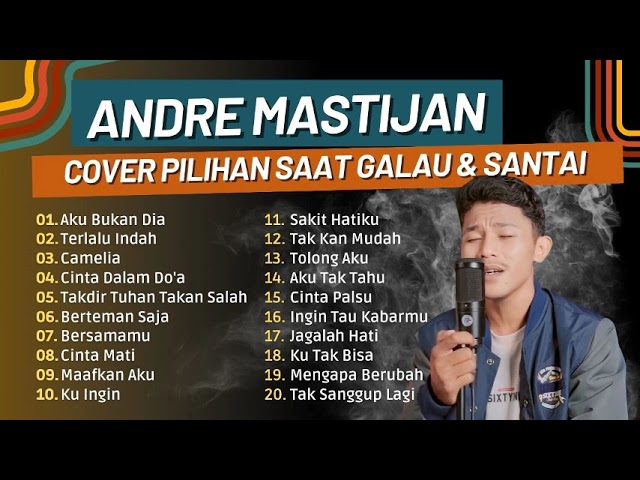 ANDRE MASTIJAN - AKU BUKAN DIA | TERLALU INDAH | CAMELLA | CINTA DALAM DO'A || LAGU POP TANPA IKLAN class=