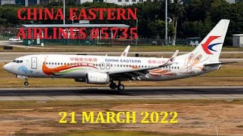 China Eastern Airlines Flight 5735 Crash 21 March 2022 - DayDayNews