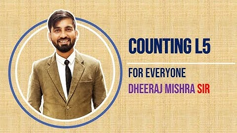 Counting | L5 | Permutation and Combination | For All Branches | Dheeraj Mishra Sir | GATE Crash