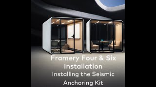 Framery Four & Framery Six | Installing the seismic anchoring kit