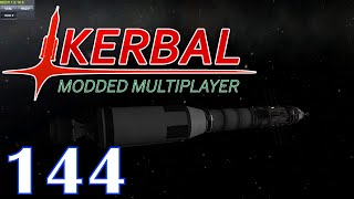Kerbal Space Program (Modded Multiplayer) - Episode 144