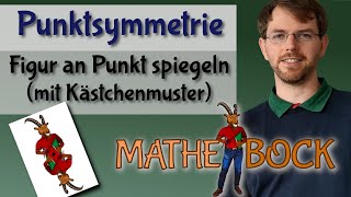 Punktsymmetrie, Punktspiegelung | Figur an Punkt spiegeln mit Kästchen | einfach erklärt