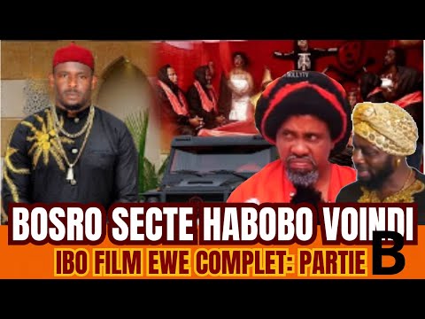 FILM EWE COMPLET: BOSROA SECTE HABOBO VOINDI,PARTIE 2