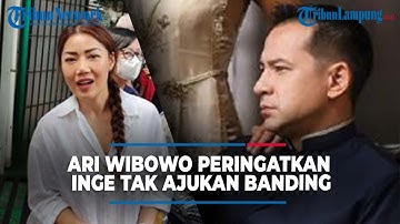 ARI WIBOWO MENANGKAN HAK ASUH ANAK | PERINGATKAN INGE ANUGRAH | TAK AJUKAN BANDING