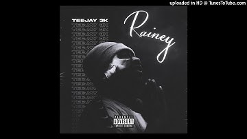 TeeJay3k - Rainey (Unreleased)