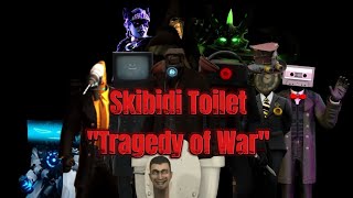Skibidi Toilet "Tragedy of War" AMV.