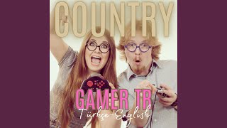 Hangi Gamer Nasıl Aşk Yaşar Country Song Gamer Tr Şarkı