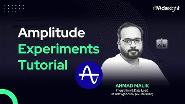 Amplitude Experiments Tutorial: Step-by-Step Crash Tutorial by Ahmad Malik | Adasight 🎯