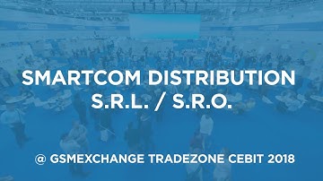 Smartcom Distribution S.r.l. / S.R.O. Exhibiting with gsmExchange tradeZone @ CEBIT 2018
