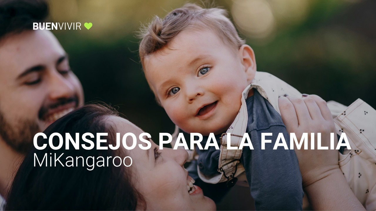 CONSEJOS PARA LA FAMILIA - MINUTO SALUDABLE - MiKangaroo