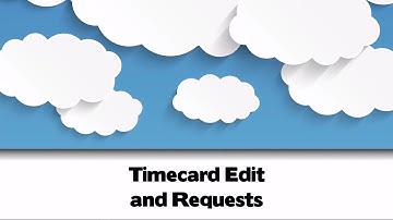 Timecard Edit and Requests (V-12)