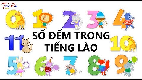 [Học từ vựng tiếng Lào] Bài 6 - Số đếm trong tiếng Lào