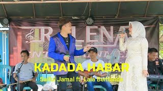 KADADA HABAR-Saiful Jamal ft. Lala Bernanda  -  Rangas-Kab.HST | R.LENA ENTERTAINMENT