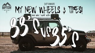 Why I Chose 33's Over 35's For My New Wheels & Tires