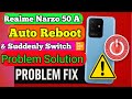 Realme Narzo 50A Suddenly Off Problem | Auto Restart Issue Easy Fix | Step By Step Guide
