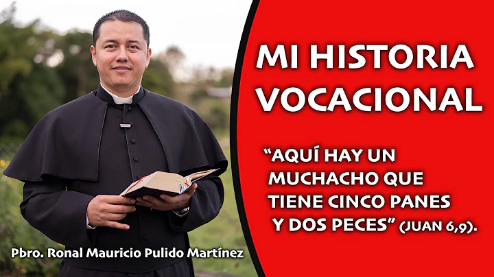 Mi Historia Vocacional / Pbro. Ronal Mauricio Puli...