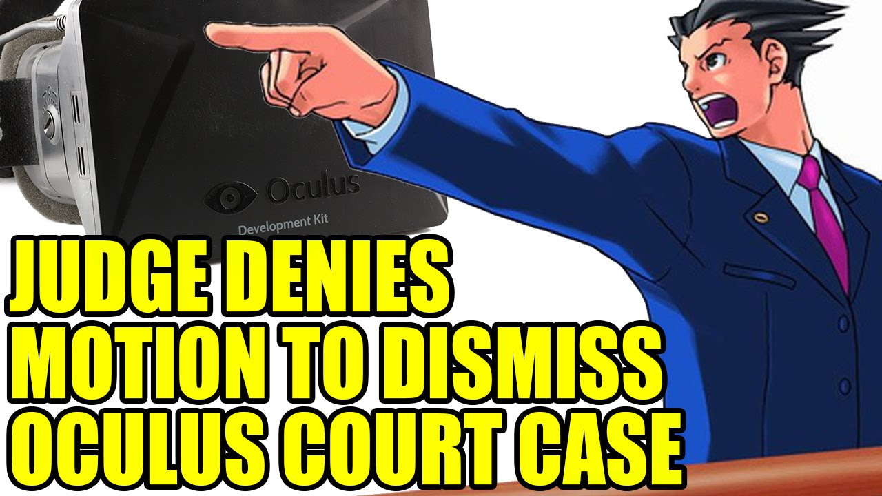 Judge Denies Motion To Dismiss Oculus VR Lawsuit | OBJECTION! - YouTube