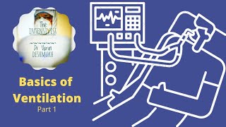 Basics of Mechanical Ventilation -Part 1