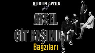 Aysel Git Başımdan | Bağzıları Resimi