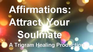 Affirmations Attract Your Soulmate Attract Love Rapid Results