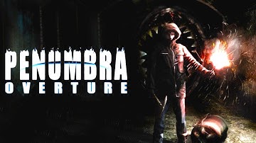 THE PRECURSOR TO AMNESIA | Penumbra: Overture - Session 1
