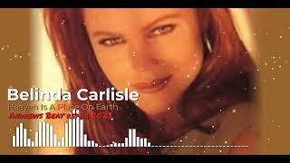 Belinda Carlisle - Heaven Is A Place On Earth (Andrews Beat remix 2023)