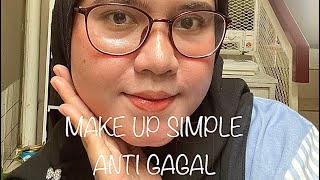 SIMPLE MAKE UP FOR BEGINNER || SIMPLE MAKE UP ANTI GAGAL SIAPA AJA PASTI BISA CANTIK
