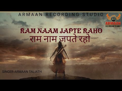 NEW BHAJAN  ll RAM NAAM JAPTE RAHO  ll  BY ARMAAN TALIATH
