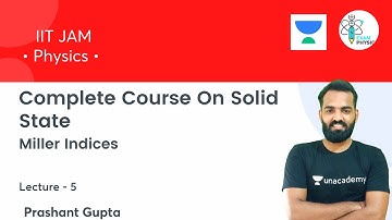 Miller Indices | Complete Course On Solid State| L5|Exam Physics | Prashant Gupta