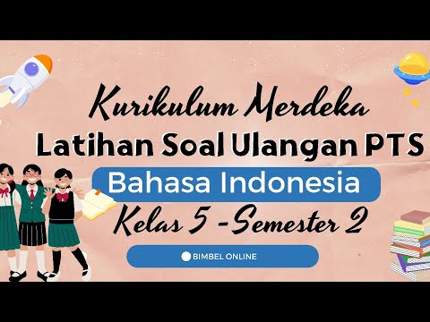 Latihan Soal Ulangan PTS Bahasa Indonesia Kelas 5 SD Semester 2 Kurikulum Merdeka