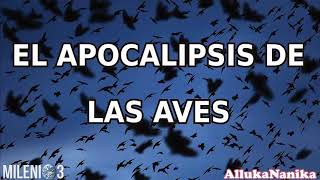 Milenio 3 - El apocalipsis de las aves