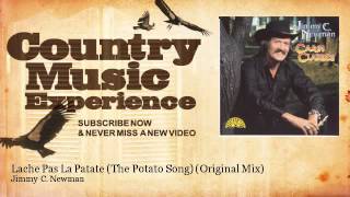 Video thumbnail of "Jimmy C. Newman - Lache Pas La Patate (The Potato Song) - Original Mix - Country Music Experience"