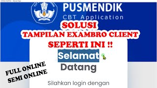 Exambro Client Participant Login Display Solution Becomes Bigger screenshot 4