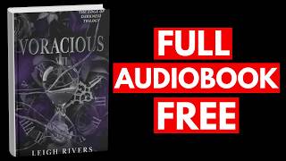 Voracious by Leigh Rivers [Full Audiobook Free]