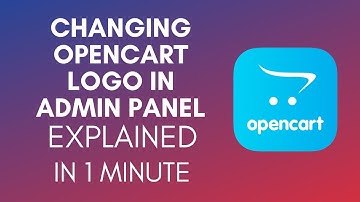 How To Change OpenCart Logo In Admin Panel? (2024)
