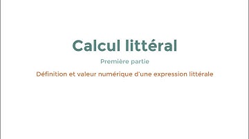 Calcul littéral première partie - définition et valeur numérique d