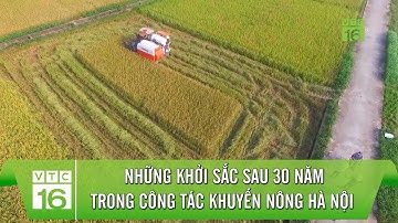 Những khởi sắc trong công tác khuyến nông Hà Nội sau 30 năm | VTC16