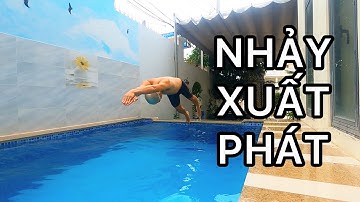Hướng Dẫn Nhảy Xuất Phát Nhảy Bục Khi Bơi | Swimming Jump Start Guide