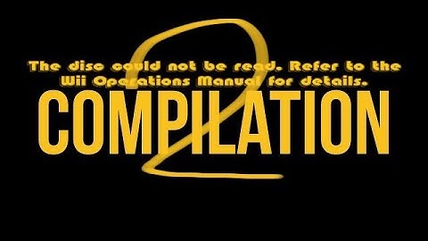 (Wii) The game disc could not be read compilation 2