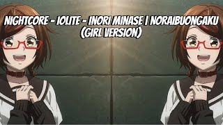 Nightcore - Iolite - Inori Minase | NoRaibuOngaku (Girl Version)