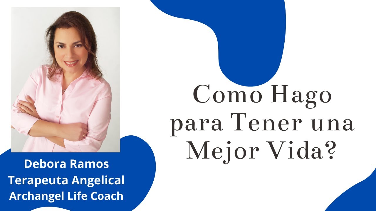 Como Hago para tener una Mejor Vida? - YouTube