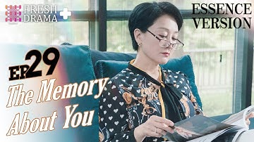 【ENG SUB】The Memory About You★Essence Version EP29★Yang Xuwen, Xu Lingyue, Fu Xinbo│Fresh Drama+